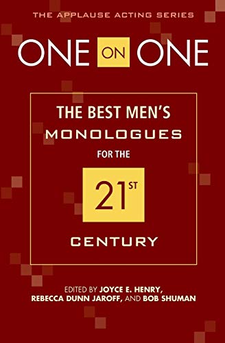 One on One: The Best Men's Monologues for the 21st Century (Applause Acting)