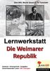 Lernwerkstatt "Die Weimarer Republik": 8.-10. Schuljahr. 42 Kopiervorlagen
