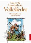 Das große Hausbuch der Volkslieder. Über 400 Lieder aus Deutschland, Österreich und der Schweiz