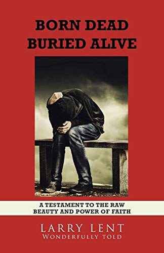 Born Dead Buried Alive