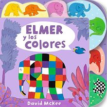 Elmer y los colores / Elmer's Colours: Tabbed Board Book (Pequeñas manitas)