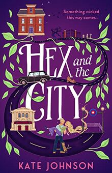 HEX AND THE CITY: Curl up with the perfect laugh out loud, spicy, witch rom-com for spooky season 2023!