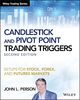 Candlestick and Pivot Point Trading Triggers: Setups for Stock, Forex, and Futures Markets. + Website (Wiley Trading Series)
