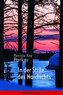 In der Stille des Nordlichts: Thriller