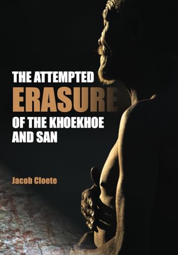 The Attempted Erasure of the Khoekhoe and San