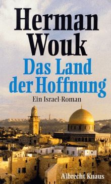 Das Land der Hoffnung. Ein Israel- Roman