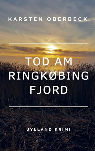 Tod am Ringkøbing Fjord: Jylland-Krimi