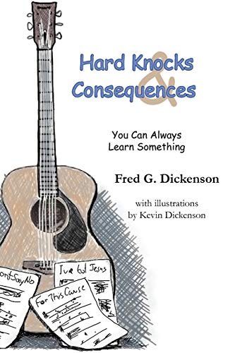 Hard Knocks And Consequences: You Can Always Learn Something