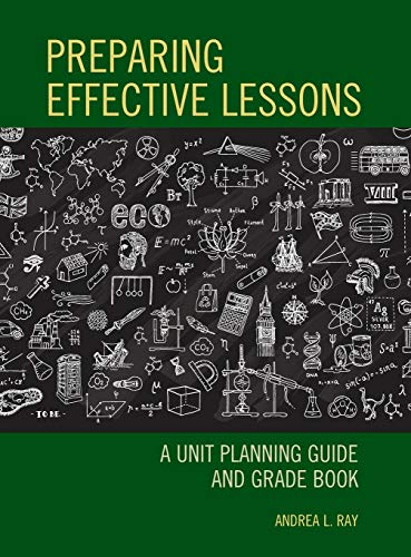 Preparing Effective Lessons: A Unit Planning Guide and Grade Book (Professional Learning Environment)