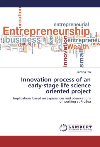 Innovation process of an early-stage life science oriented project: Implications based on experiences and observations of working at ProZea