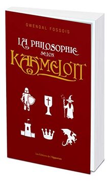 La philosophie selon Kaamelott