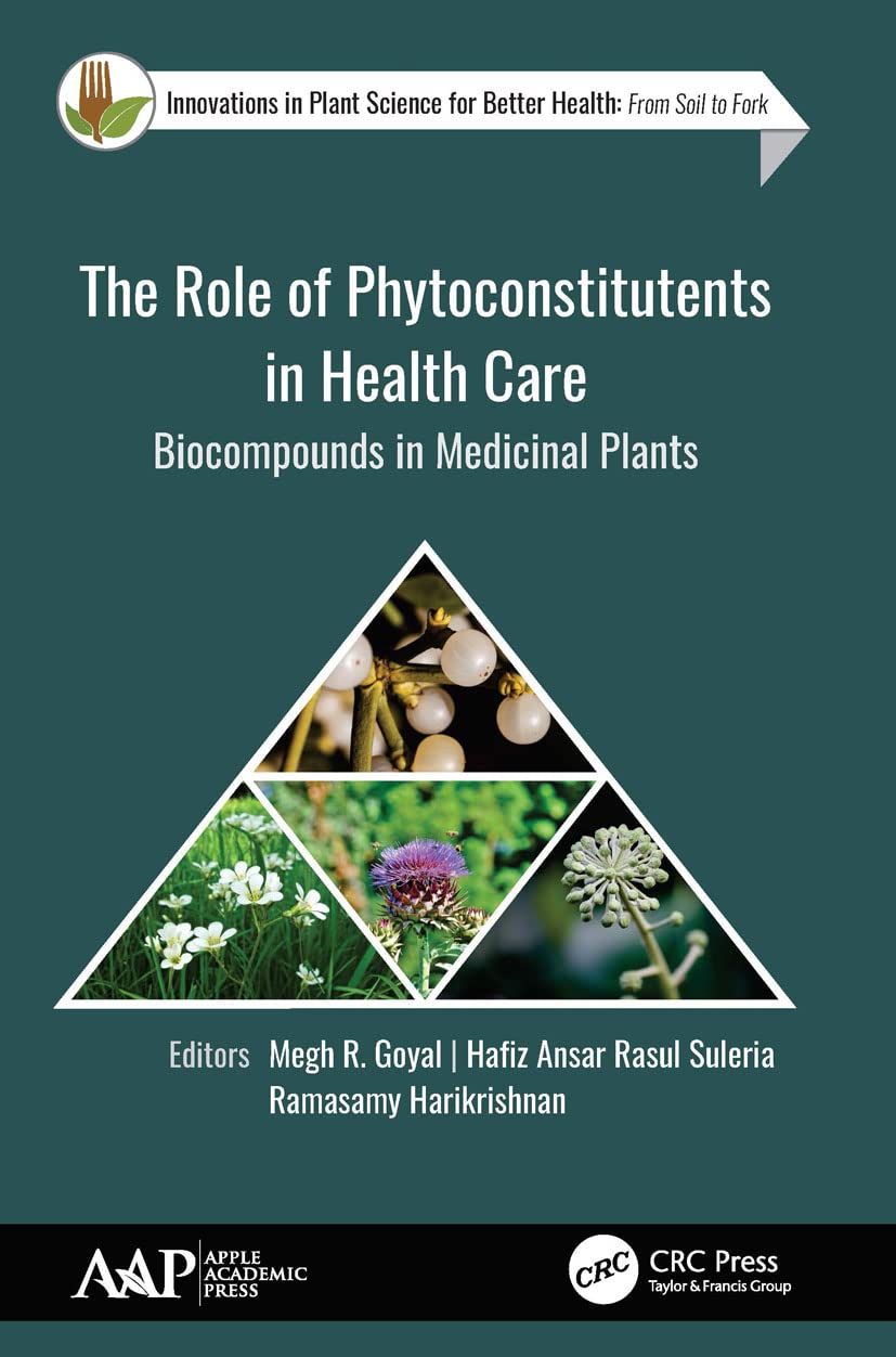 The Role of Phytoconstitutents in Health Care: Biocompounds in Medicinal Plants (Innovations in Plant Science for Better Health: From Soil to Fork)