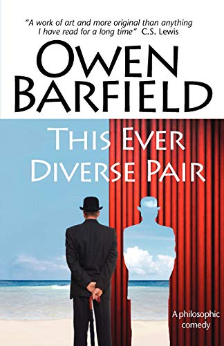 Owen Barfield This Ever Diverse Pair
