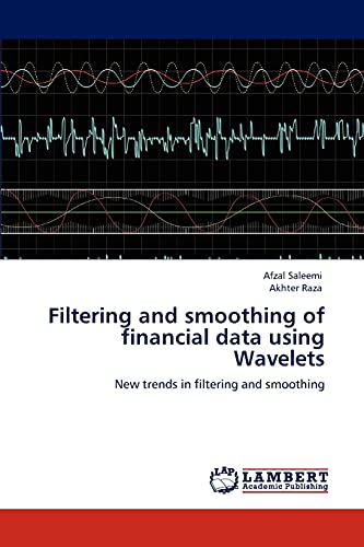 Filtering and smoothing of financial data using Wavelets: New trends in filtering and smoothing
