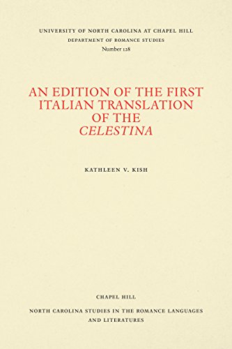 An Edition of the First Italian Translation of the Celestina (North Carolina Studies in the Romance Languages and Literatures)