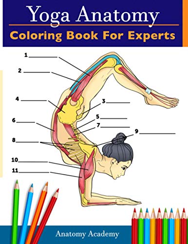 Yoga Anatomy Coloring Book for Experts: 50+ Incredibly Detailed Self-Test Advanced Yoga Poses Color workbook | Perfect Gift for Yoga Instructors, Teachers & Enthusiasts