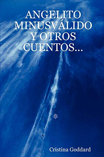 ANGELITO MINUSVÁLIDO Y OTROS CUENTOS. . .