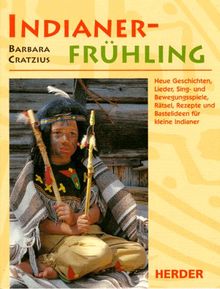 Indianer- Frühling von Cratzius, Barbara, Maske, Ulrich. | Buch | Zustand gut