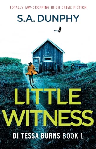 Little Witness: Totally jaw-dropping Irish crime fiction (DI Tessa Burns, Band 1)