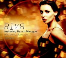 Who Do You Love Now? (Stringer) von Riva Feat.Dannii Minogue | CD | Zustand gut