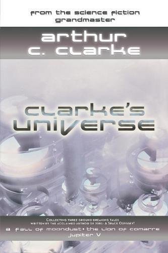 Clarke's Universe: Two Stories From a Master of Science Fiction