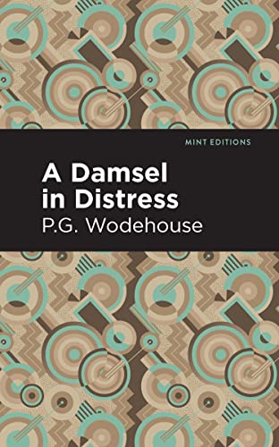 A Damsel in Distress (Mint Editions―Humorous and Satirical Narratives)