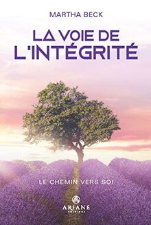 La Voie de l'intégrité - Le Chemin vers soi