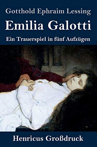 Emilia Galotti (Großdruck): Ein Trauerspiel in fünf Aufzügen