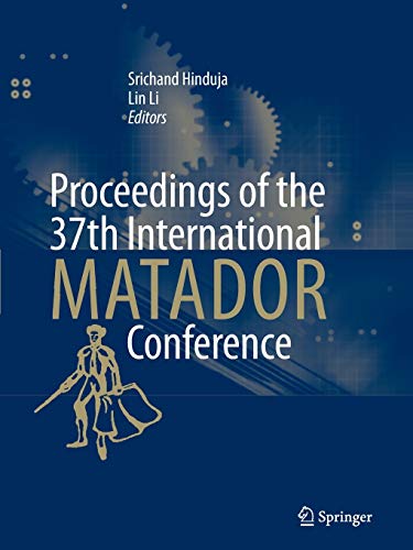 Proceedings of the 37th International MATADOR Conference