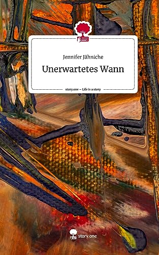 Unerwartetes Wann. Life is a Story - story.one
