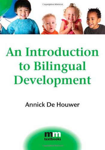 Annick De Houwer Introduction To Bilingual Development (Mm Textbooks)
