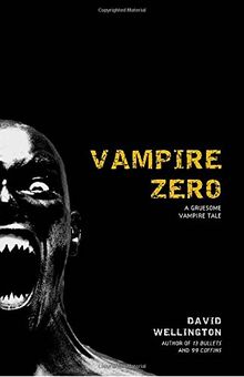 Vampire Zero: A Gruesome Vampire Tale (Laura Caxton Vampire, Band 3)