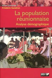 La population réunionnaise : analyse démographique