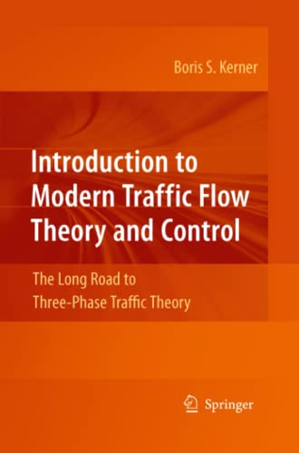 Introduction to Modern Traffic Flow Theory and Control: The Long Road to Three-Phase Traffic Theory