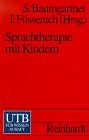 Sprachtherapie mit Kindern. Grundlagen und Verfahren.