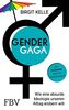 Gendergaga: Wie eine absurde Ideologie unseren Alltag erobern will