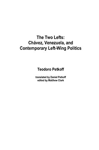 The Two Lefts: Chavez, Venezuela, and Contemporary Left-Wing Politics