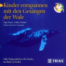 Kinder entspannen mit den Gesängen der Wale, 1 CD-Audio