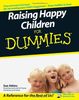 Raising Happy Children For Dummies
