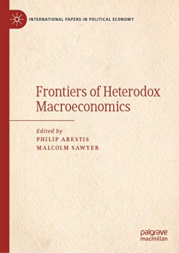 Frontiers of Heterodox Macroeconomics (International Papers in Political Economy)