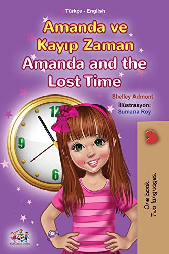 Amanda and the Lost Time (Turkish English Bilingual Book for Kids) (Turkish English Bilingual Collection)
