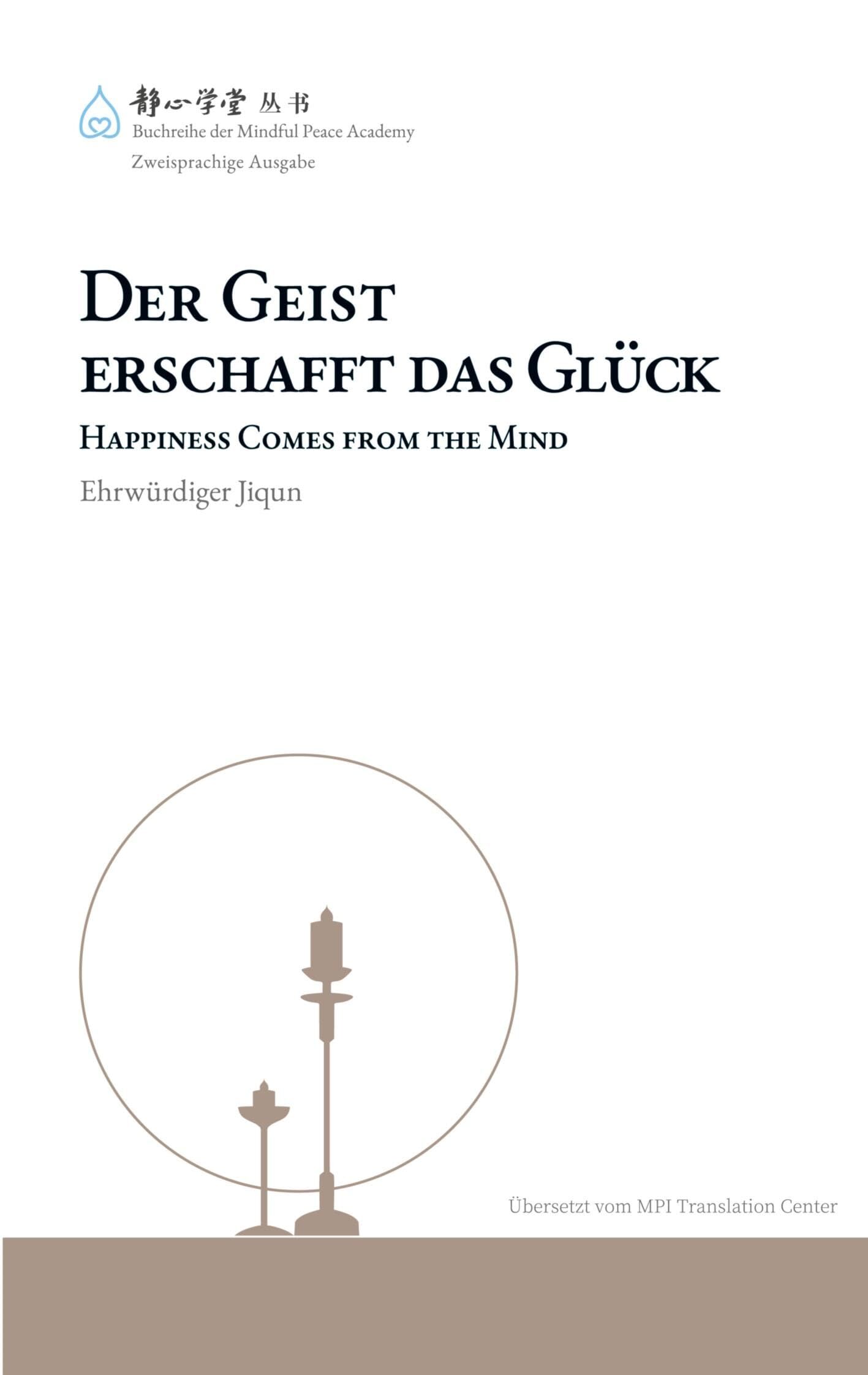 Jiqun, Ehrwürdiger: Der Geist erschafft das Glück