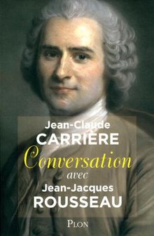 Conversation avec Jean-Jacques Rousseau