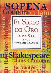 El siglo de oro español y sus contemporáneos