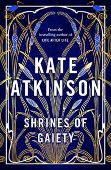 Shrines of Gaiety: From the global No.1 bestselling author of Life After Life