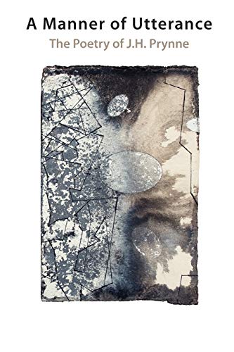 A Manner of Utterance: The Poetry of J. H. Prynne