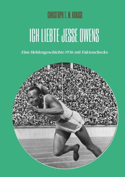 Ich liebte Jesse Owens: Eine Heldengeschichte 1936 mit Faktenchecks