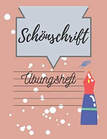 Schönschrift Übungsheft: Schreibtraining zur Verbesserung der Handschrift für Volksschüler, Grundschüler, Erwachsene | 100 Übungsvorlagen | Konzentration und Feinmotorik der Schreibhand steigern