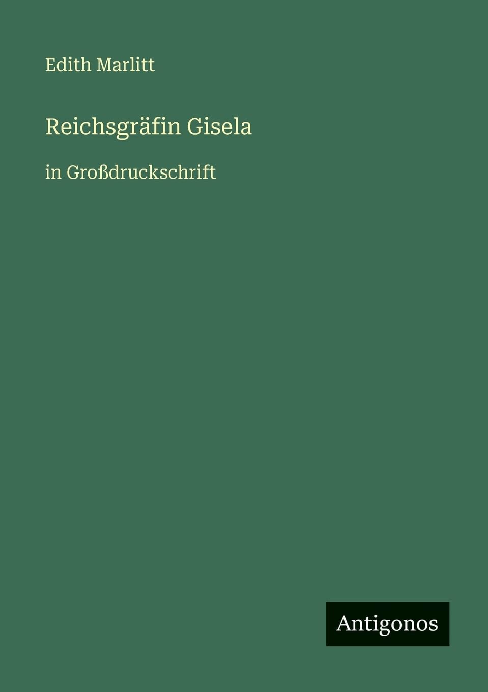 Reichsgräfin Gisela: in Großdruckschrift