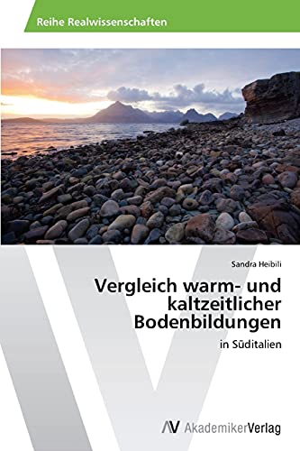 Vergleich warm- und kaltzeitlicher Bodenbildungen: in Süditalien